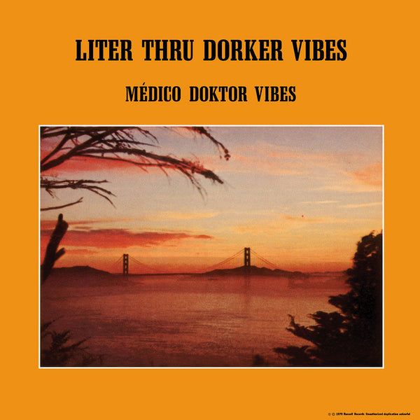 Médico Doktor Vibes – Liter Thru Dorker Vibes