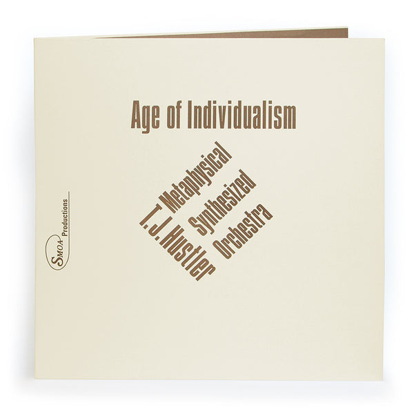 T.J. Hustler Metaphysical Synthesized Orchestra – Age of Individualism