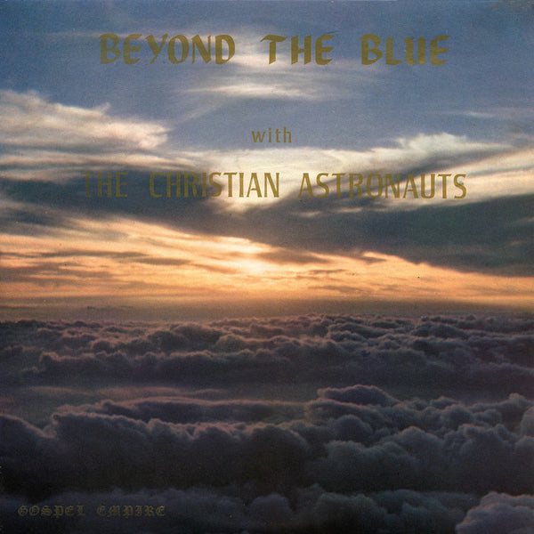 The Christian Astronauts – Beyond The Blue