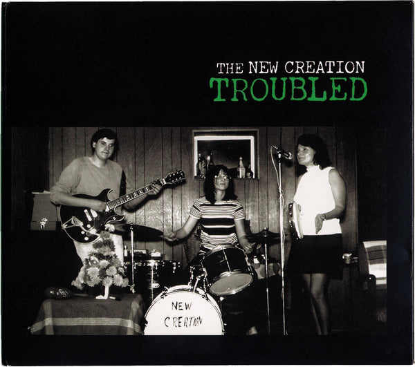 The New Creation – Troubled